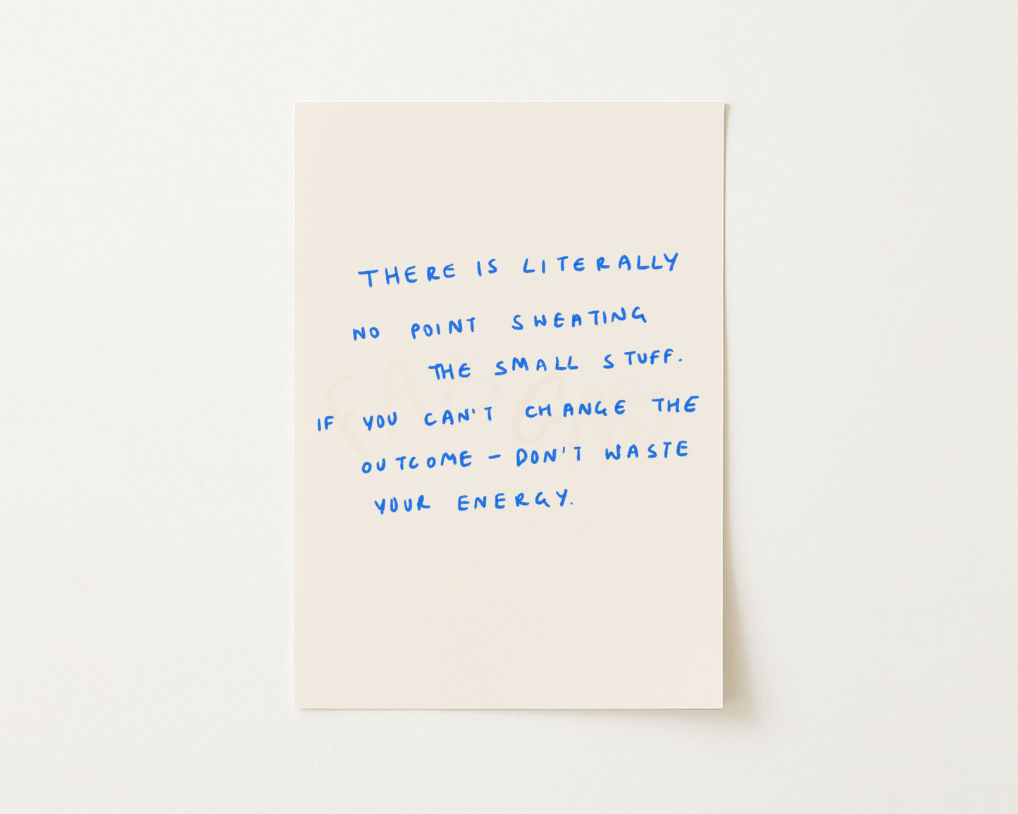 Sweating Small Stuff Handwritten Quote Print