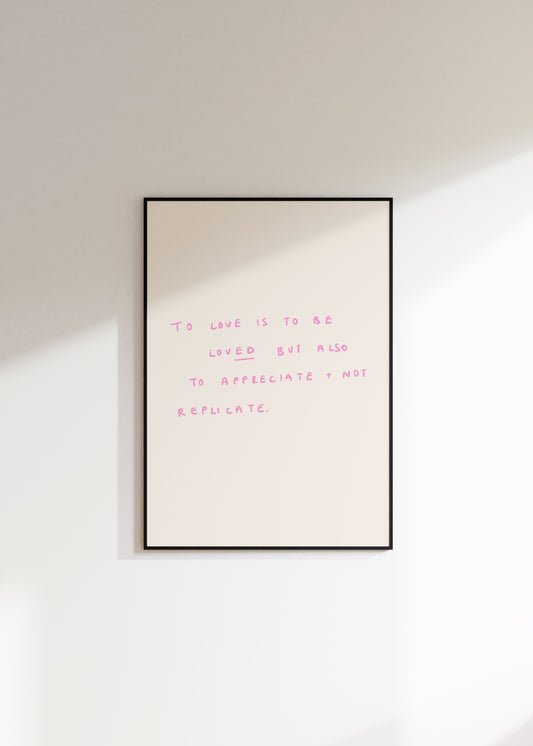 To Be Loved Handwritten Quote Print