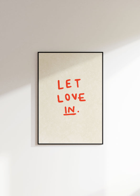 Let Love In Print