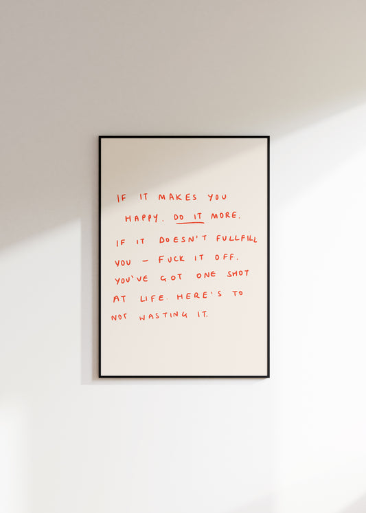 If It Makes You Happy Handwritten Quote Print