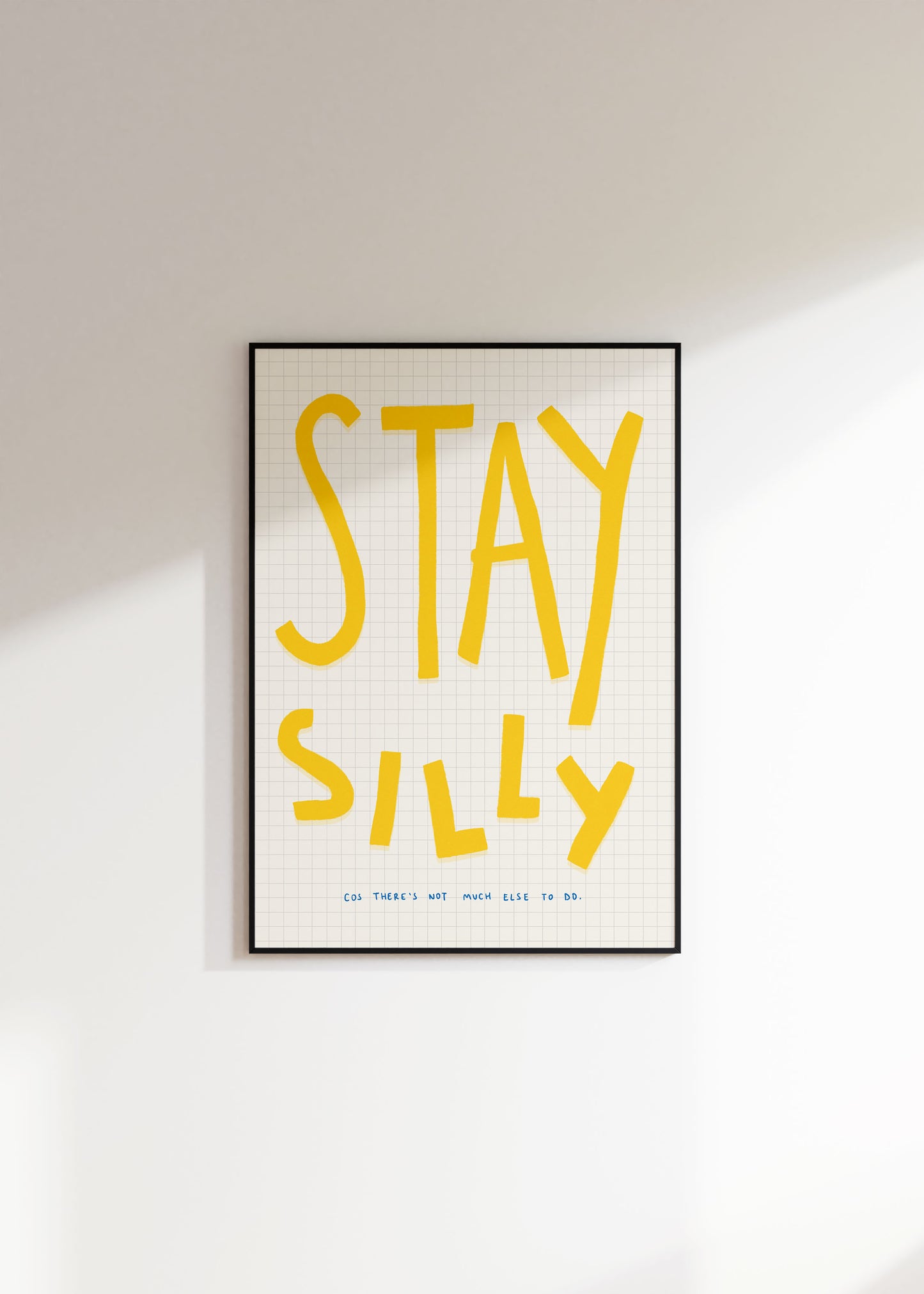 Stay Silly Print