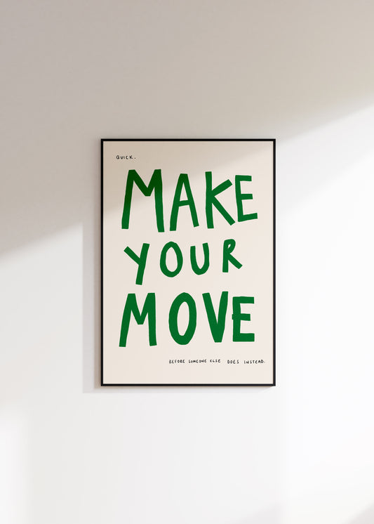 Make Your Move Print