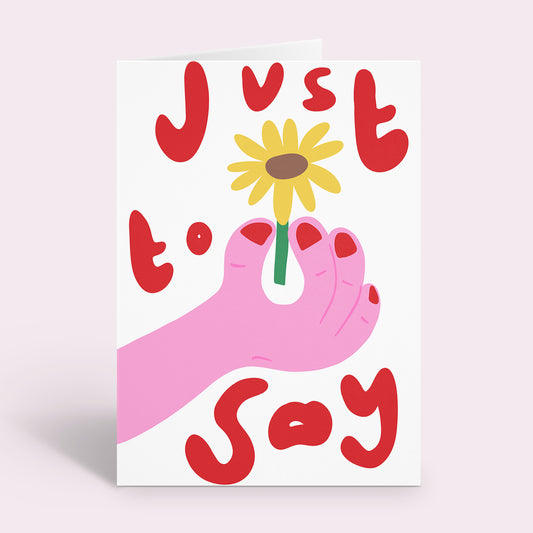 Just To Say Card