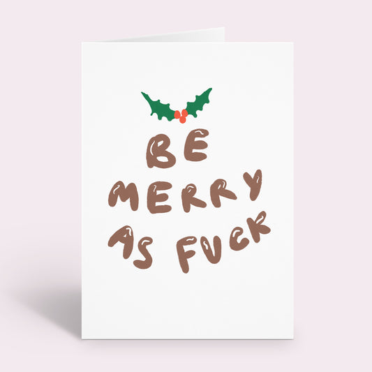 Be Merry As Fuck Christmas Card