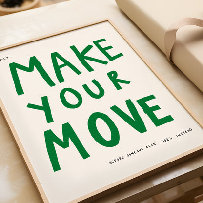 Make Your Move Print