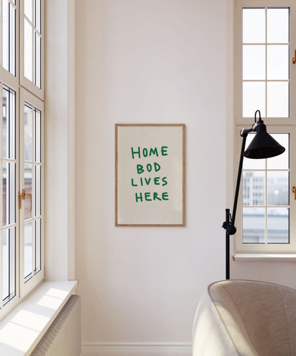 Home Bod Lives Here Print