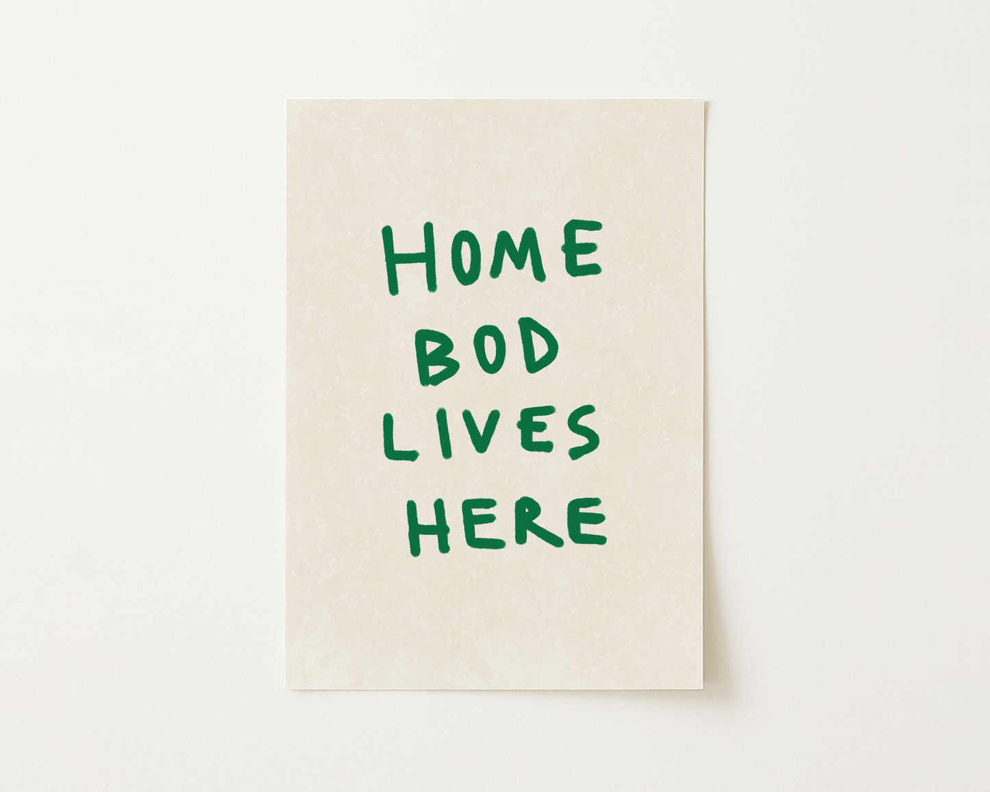 Home Bod Lives Here Print