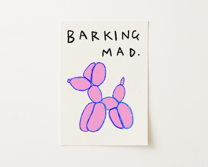 Barking Mad Balloon Dog Print