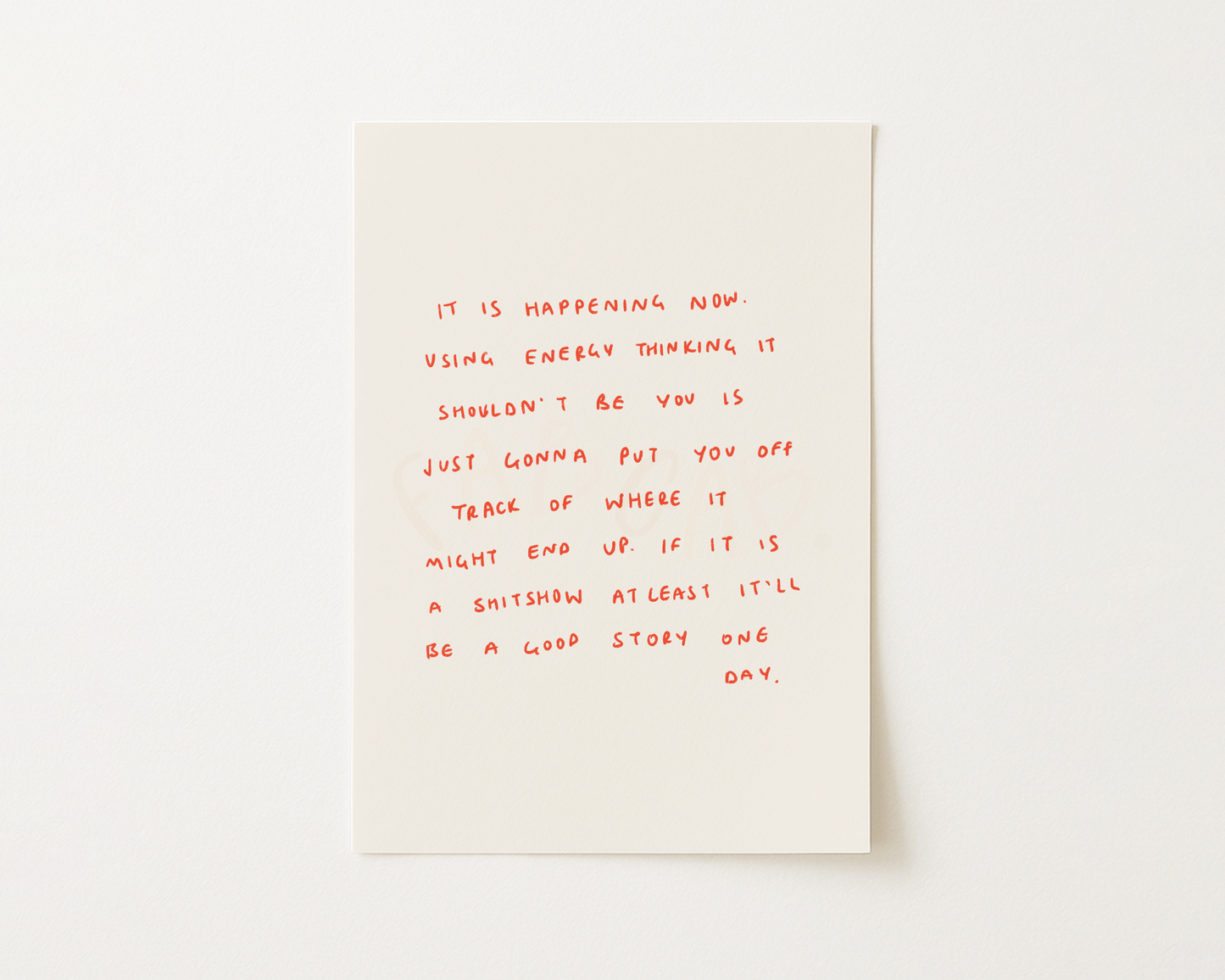 It's Happening Now Handwritten Quote Print