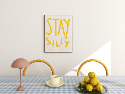 Stay Silly Print