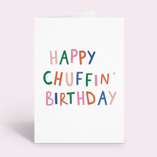 Happy Chuffin Birthday Card