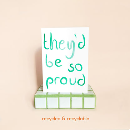 They'd Be So Proud Card