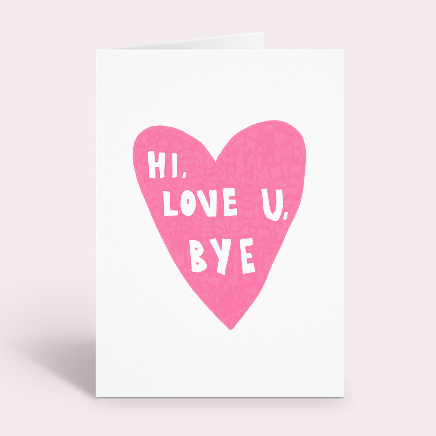 Hi, Love You, Bye Card