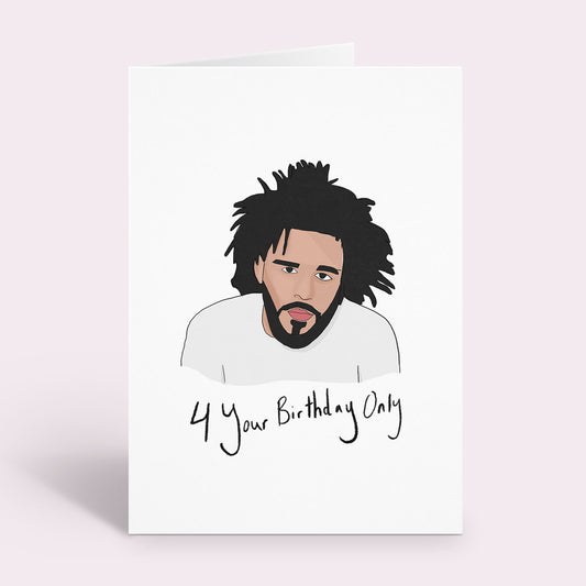 J Cole 4 Your Birthday Only Card