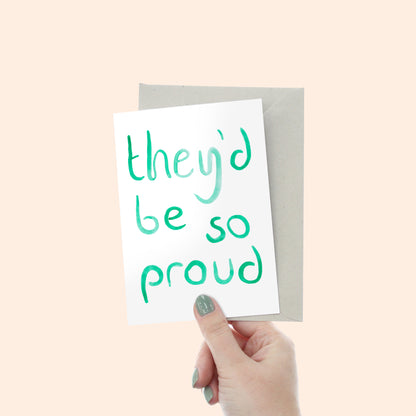 They'd Be So Proud Card
