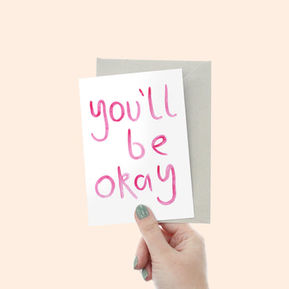 You'll Be Okay Card