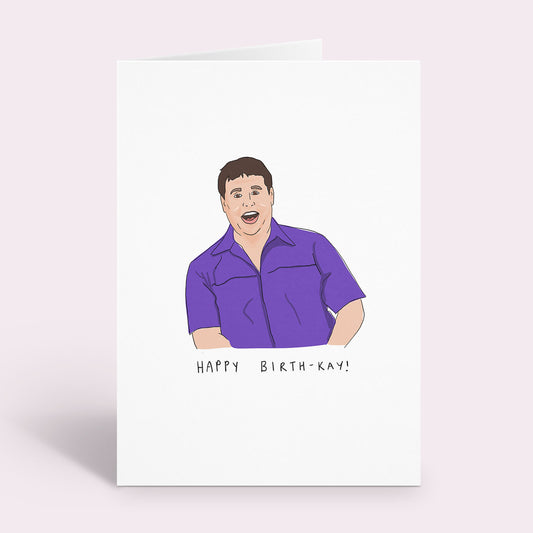 Peter Kay Birthday Card