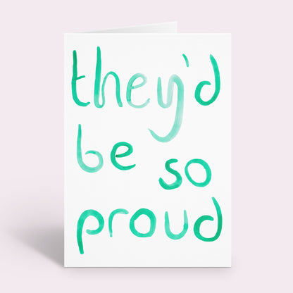 They'd Be So Proud Card