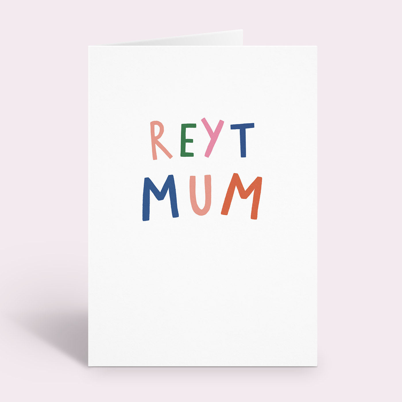 Reyt Mum Mother's Day Card