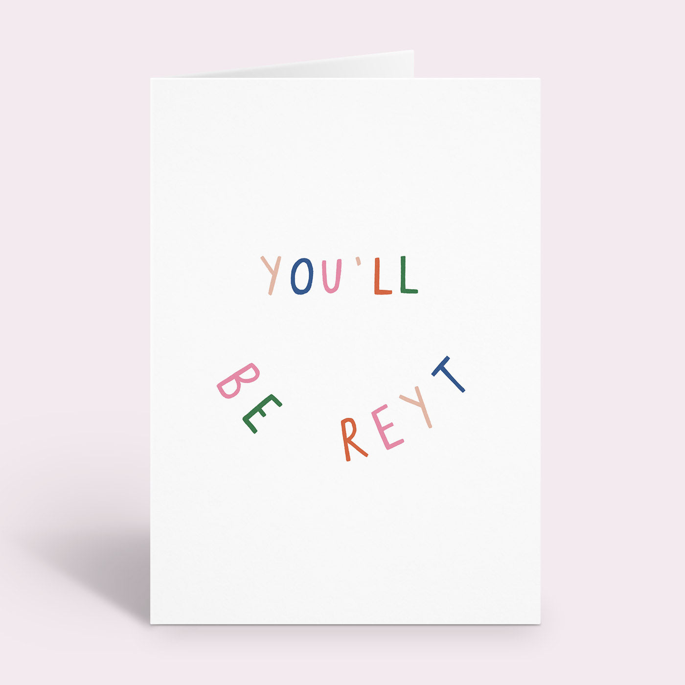 You'll Be Reyt Card