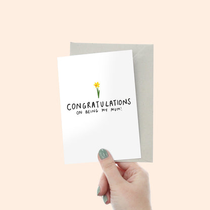 Congrats On Being My Mum Card